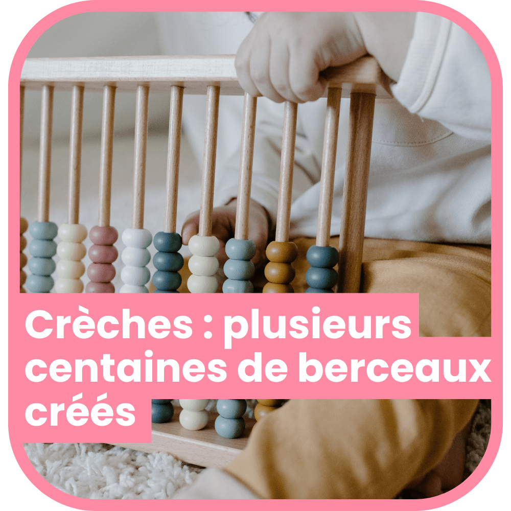 Crèches : plusieurs centaines de berceaux créés